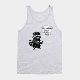 It's A Good Day To Read Trashy Books Tank Top